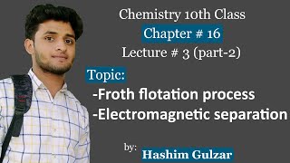 Froth flotation process  Electromagnetic separation  10 Class Chemistry [upl. by Anayia]