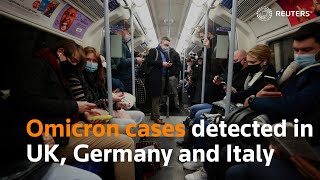 Omicron cases detected in UK Germany and Italy [upl. by Borszcz]