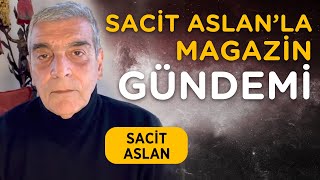 Sacit Aslan İle Magazin Gündemi [upl. by Aihseket]