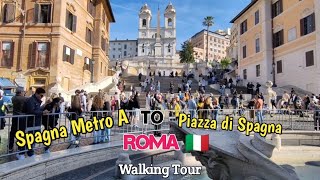 ROME 🇮🇹  Spagna Metro A to Piazza di Spagna Walking Tour 😍 [upl. by Gadmon]