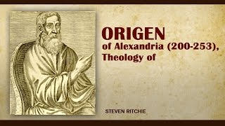 Origen of Alexandria Theology of [upl. by Jurdi976]