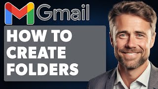 How to Create Folders in Gmail Full 2024 Guide [upl. by Daile341]