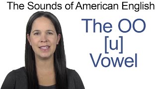 American English  OO u Vowel  How to make the OO Vowel [upl. by Lede]