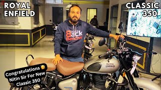 Congratulations Nitin Sir 🎉 For Your New Classic 350  Welcome To The Royal Enfield Family ✌️✌️ [upl. by Ness]