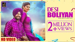 DESI BOLIYAN  Atma Singh and Aman Rozi  Latest Punjabi Songs 2018  Stair Records  Full HD [upl. by Aicek]