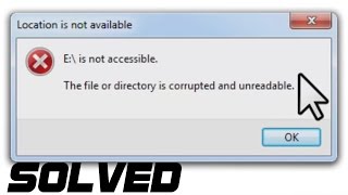 SOLVED  The File Or Directory Is Corrupted Or Unreadable  Hard Drive Wont Open [upl. by Endys]