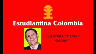 Estudiantina Colombia  POPURRÍ DE PACHO GALÁN  Francisco quotPachoquot Galán [upl. by Flanna]