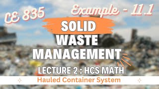 Lecture 2  Example  111  HCS System  Solid Waste Management  Environmental Engineering  3 [upl. by Ellswerth]