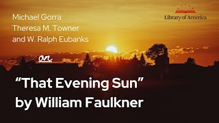 Reading Faulkner’s Stories “That Evening Sun” [upl. by Rexfourd288]