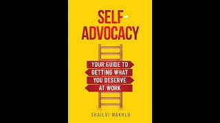 SelfAdvocacy Your Guide to Getting What You Deserve at Work [upl. by Lynch]