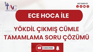 YÖKDİL ÇIKMIŞ CÜMLE TAMAMLAMA SORU ÇÖZÜMÜ I ECE HOCA [upl. by Tremayne831]