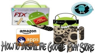 How to Install the Google Play Store on any Android DeviceThe Play Store Fix V12019 [upl. by Sisco]