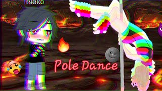 🔥🌚The Pole Dance🌚🔥  MeMe GC  Yukina Demon [upl. by Rramahs]