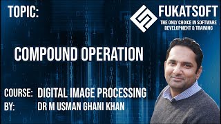 Digital Image Processing 41  Compound Operations  Urdu  Hindi [upl. by Mauchi830]