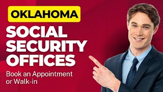 Oklahoma Social Security Offices  Make an appointment or Walkin to Local Office [upl. by Anama]