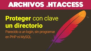 Cómo proteger un directorio de tu web con un LOGIN SIN PHP ni MySQL  Autenticación por htaccess [upl. by Florida]