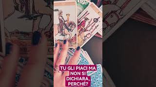 TU GLI PIACI MOLTO MA NON SI DICHIARA PERCHÉ❤️ tarot love viral video shorts [upl. by Wartow857]