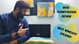 Best Speaker  SoundTouch 30  Review  Wireless Bluetooth Speaker [upl. by Edobalo]