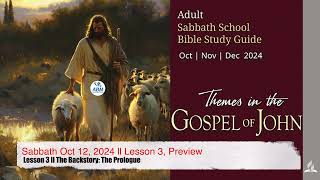 Sabbath Oct 12 2024 ll Lesson 3 Preview [upl. by Plafker]