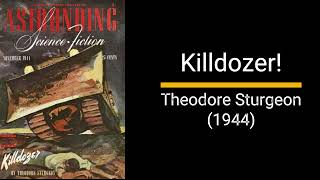 Killdozer  Theodore Sturgeon Novella [upl. by Gerik]