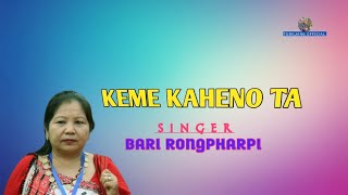 Keme Kaheno Ta  Bari Rongpharpi  Old Karbi Song  tungjangofficial [upl. by Dee Dee]