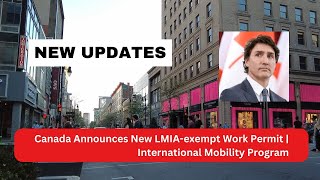 Breaking News Canada Announces New LMIAexempt Work Permit  International Mobility Program [upl. by Yesnnyl]