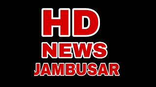 HD NEWS jambusar is live [upl. by Isnan509]