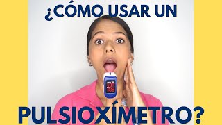 ¿CÓMO USAR UN PULSIOXÍMETRO [upl. by Nnov]