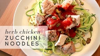 Zoodles with Herb Chicken  Paleo  Meal Prep [upl. by Shreve]