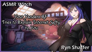 F4A Your Yandere GF Tries to Explain Internet Saftey  asmr  witch mommy  wholesome [upl. by Royd]