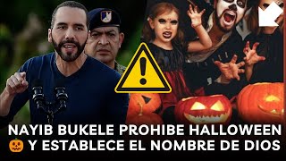 😱NAYIB BUKELE PROHÍBE FIESTA SATAN1CA HALLOWEEN 🎃 MIRA QUE PASARÁ HOY CUIDA A TU HIJO [upl. by Dot]