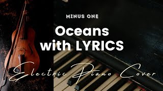 Oceans by Hillsong  Key of D  Karaoke  Minus One with LYRICS  Electric Piano Cover [upl. by Jeanne]