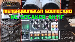 Menghubungkan Soundcard Di Speaker Aktif  Bluetooth dan Usb [upl. by Nelubez]