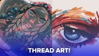 These Masterpieces Are Created With Thread [upl. by Aivekal176]