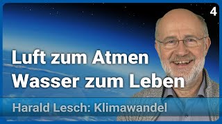 Harald Lesch Atmosphäre amp Wasser Mensch amp Klimawandel 4 [upl. by Amick810]