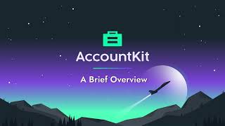 AccountKit  A Brief Overview [upl. by Amaras712]