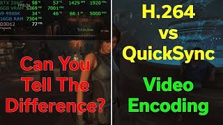 H264 vs QuickSync — Can You Tell the Difference — Video Encoding Test [upl. by Gisela]