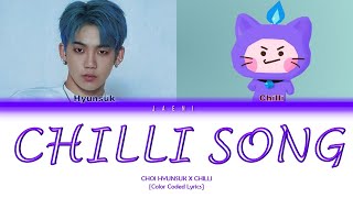 CHOI HYUNSUK 최현석 amp CHILLI  CHILLI SONG COLOR CODED LYRICS [upl. by Ahsiruam235]