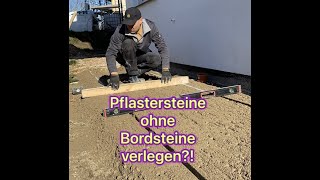 Pflastersteine ohne Bordsteine verlegen [upl. by Leumhs]