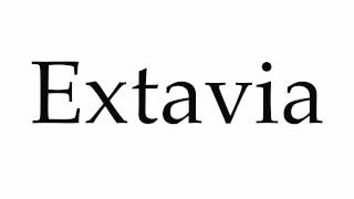 How to Pronounce Extavia [upl. by Yrogreg496]