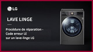 Procédure de réparation  Code erreur LE sur un lave linge LG [upl. by Elly993]