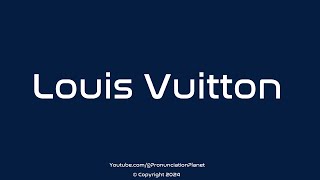 How to Pronounce Louis Vuitton CORRECTLY  Pronunciation Planet [upl. by Anma301]