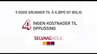 5 Gode grunner til å kjøpe ny bolig 4 Ingen oppussingsbehov [upl. by Nalyt]