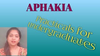 APHAKIA  PRACTICALS FOR UNDERGRADUATES CASE DISCUSSION VIVA ON APHAKIA INTRAOCULAR LENSES [upl. by Pillsbury179]