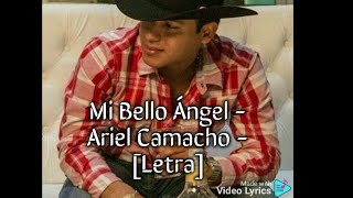 Mi Bello Ángel  Ariel Camacho  Letra [upl. by Eanahc]