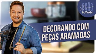 COMO FAZER DECORAÇÃO COM ARAMADOS  HAVAN [upl. by Rizas]