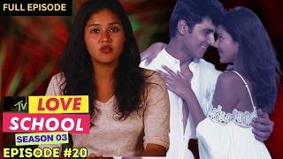 MTV Love School  S03  Full Episode 20  Sakshi turns the tables [upl. by Hedvah423]