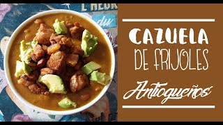 CAZUELA DE FRIJOLES ANTIOQUEÑOS  RECETA COLOMBIANA [upl. by Yesac798]