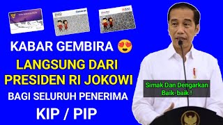 PENGUMUMAN PENTING  KABAR GEMBIRA UNTUK SELURUH PENERIMA BANSOS KIP  PIP LANGSUNG DARI PRESIDEN RI [upl. by Vtarj973]