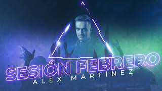 Sesión Febrero 2022  Alex Martínez Reggaeton Trap House [upl. by Eceirahs369]